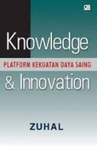 Knowledge : Platform Kekuatan Daya Saing & innovation