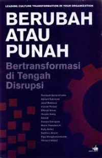 Leading Culture Transformation In Your Organization : Berubah Atau Punah Bertransformasi di Tengah Disrupsi