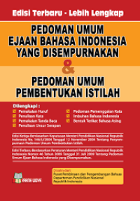 Pedoman Umum Ejaan Bahasa Indonesia Yang Disempurnakan & Pedoman Umum Pembentukan Istilah