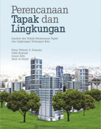 Perencanaan Tapak dan Lingkungan Analisis dan Teknik Perencanaan Tapak dan Lingkungan Terbangun Kota