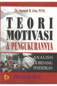 Image of Teori Motivasi & Pengukurannya: Analisis di Bidang Pendidikan