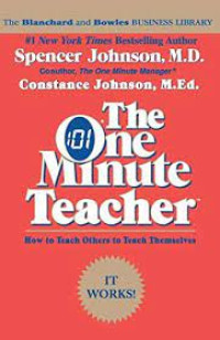 The One Minute Teacher : How to Teach Others to Teach Themselves