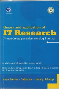 Image of Theory and Application of IT Research = Metodologi Penelitian Teknologi Informasi