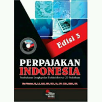 Perpajakan Indonesia : Pembahasan Lengkap dan Terkini disertai CD Pratikum Edisi 3