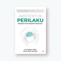 Image of Arsitektur Perilaku Bagaimana Kita Mengambil Keputusan?